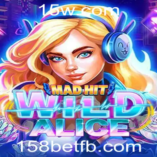Descubra a Empolgante Aventura de MadHitWildAlice em 158bet
